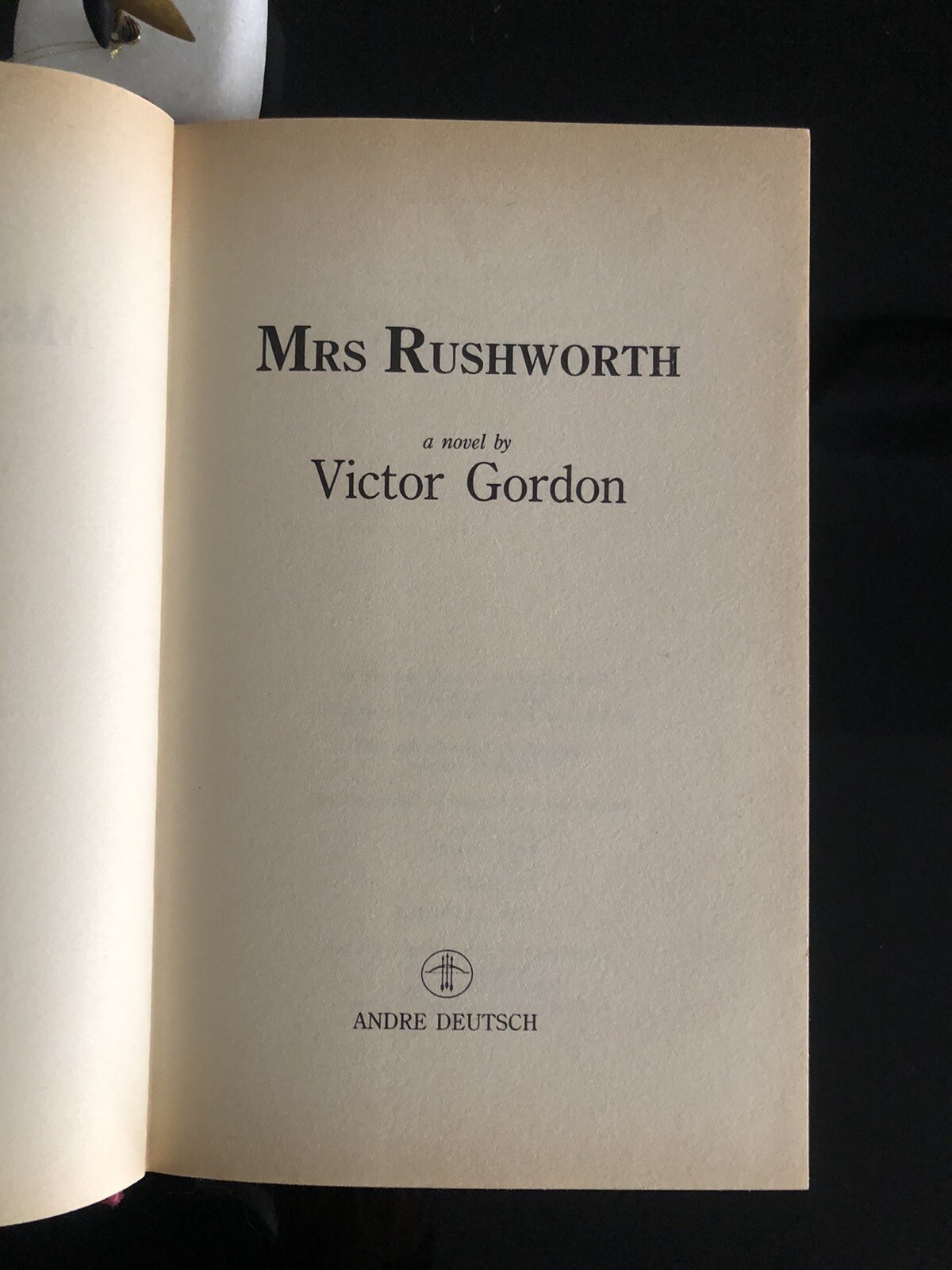 Victor Gordon Mrs Rushworth Andre Deutsch 1989 First Edition H/C V/G