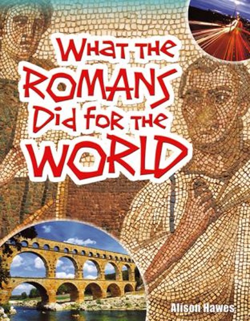 What the Romans Did for the World Hardcover Alison Hawes