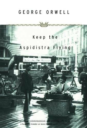 Keep the Aspidistra Flying – Paperback By Orwell, George – GOOD