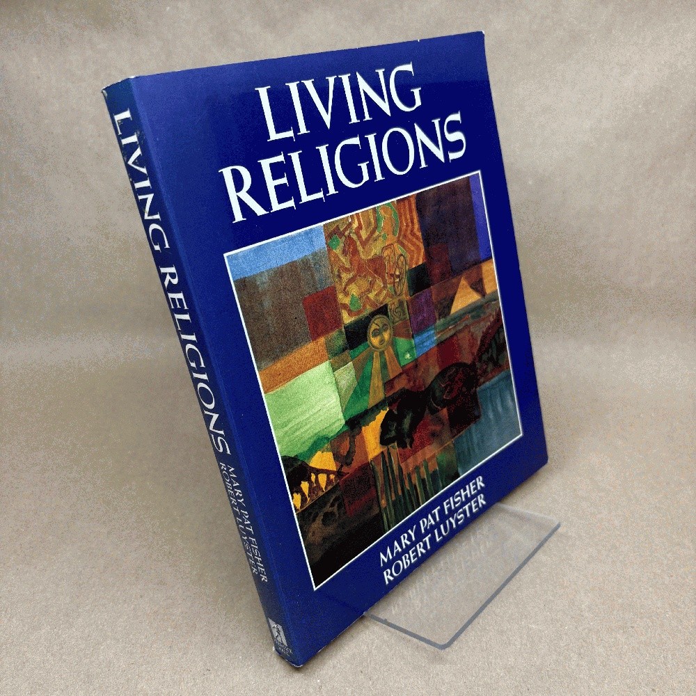 Living Religions by Mary Pat Fisher and Robert Luyster. 1991 Edition. 367 pages