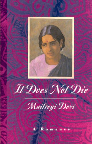 It Does Not Die: A Romance – Paperback By Devi, Maitreyi – ACCEPTABLE