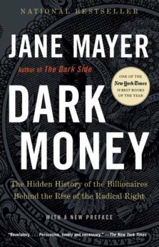 Dark Money The Hidden History – GOOD