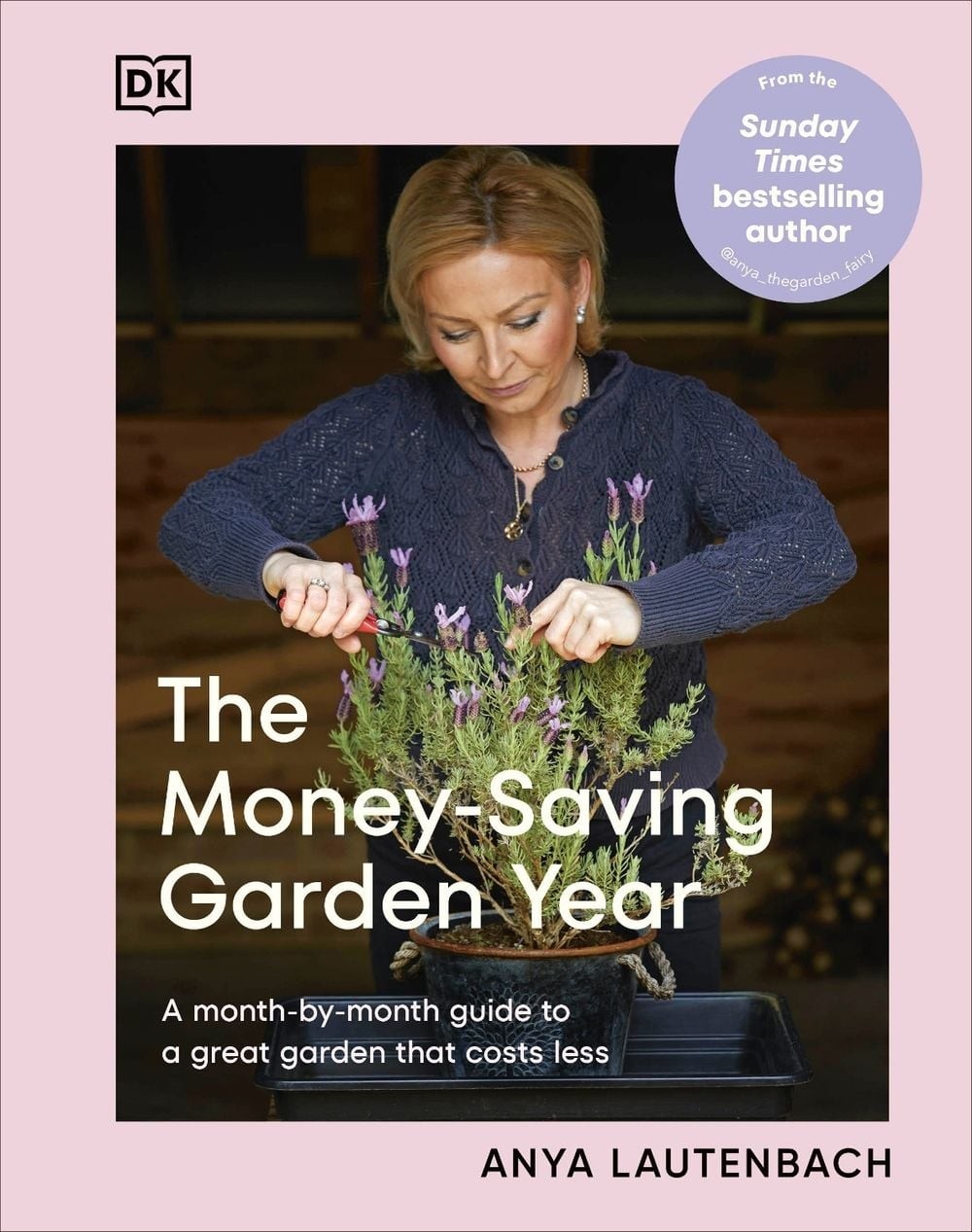 The Money-Saving Garden Year: A Month-by-month Guide to a Great Garden that Cost