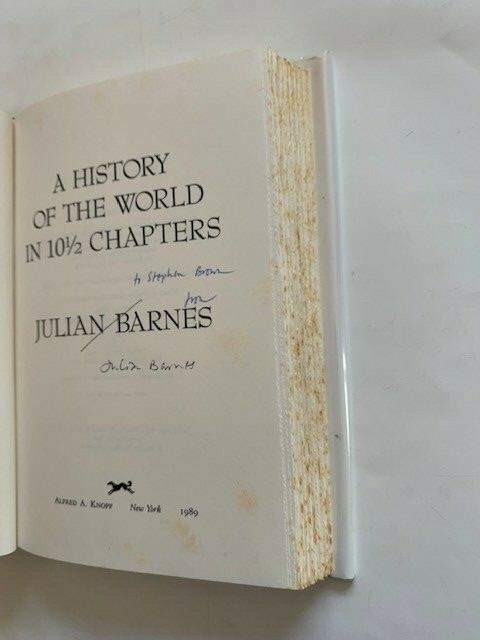 A HISTORY OF THE WORLD IN 10 1/2 CHAPTERS – 1ST AM. INSCRIBED BY JULIAN BARNES