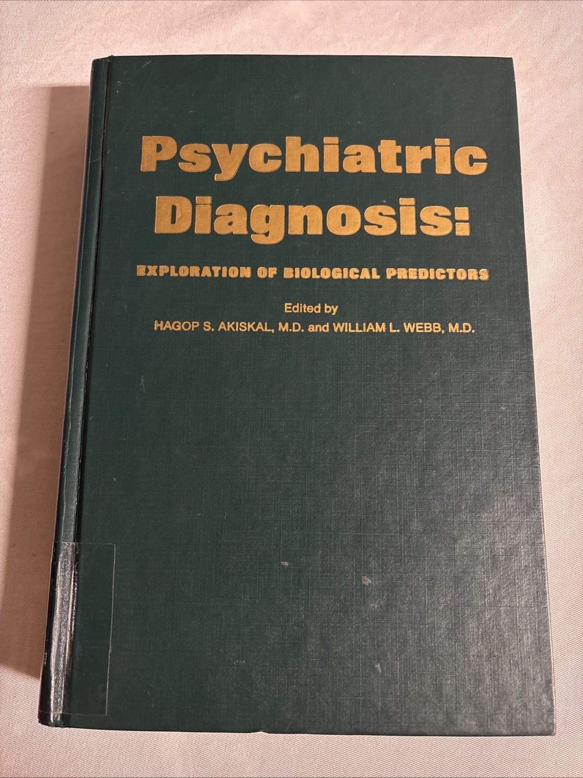 Psychiatric Diagnosis : Exploration of Biological Predictors by Hagop S. Akiskal