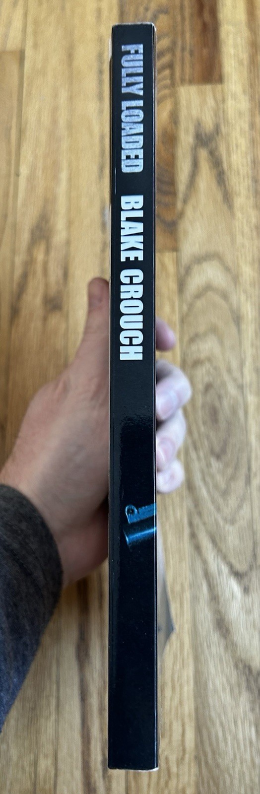 Fully Loaded Thrillers by Blake Crouch (2011, Trade Paperback) SIGNED