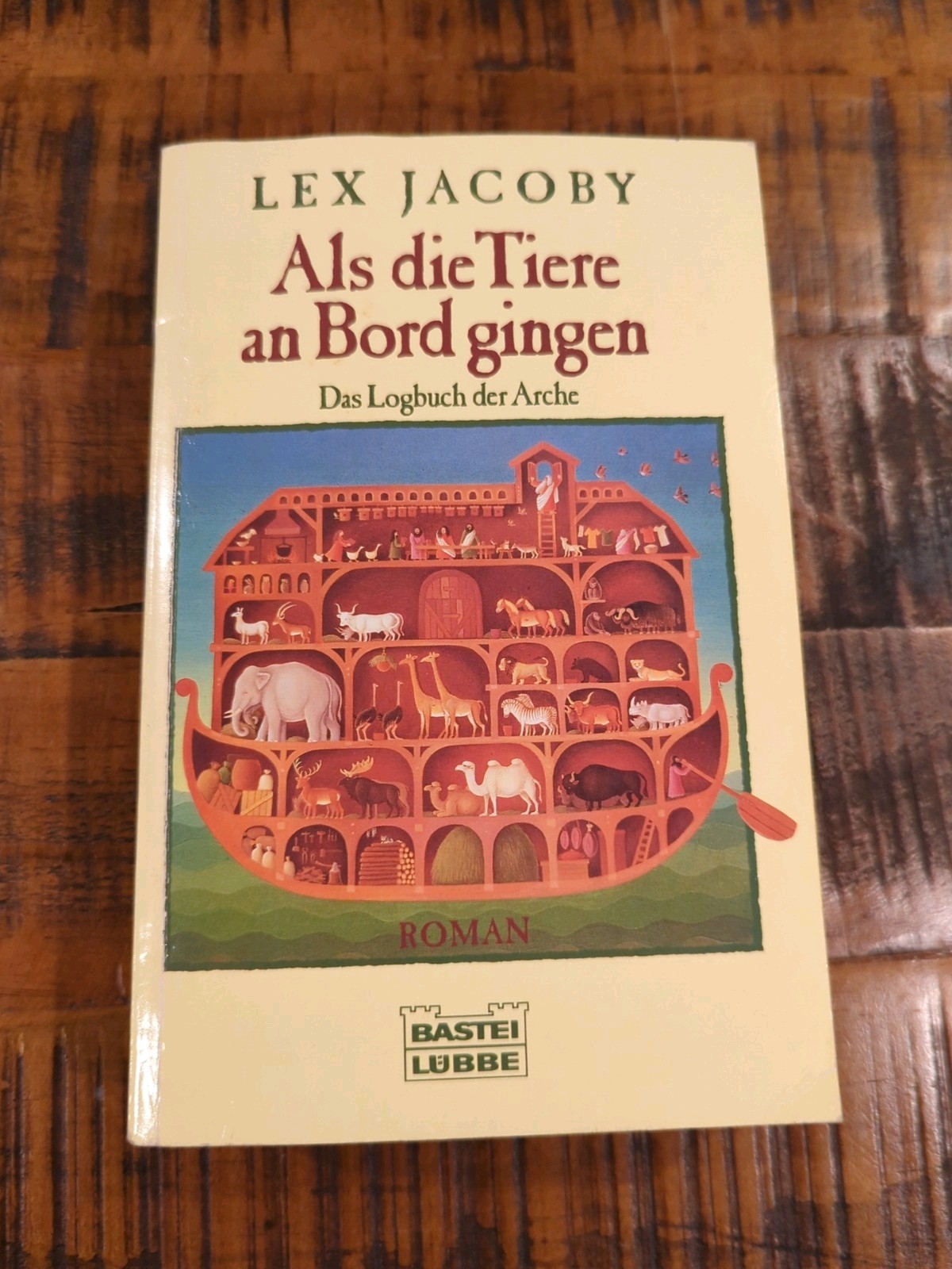Als die Tiere an Bord gingen Das Logbuch der Arche – Paperback by Lex Jacoby