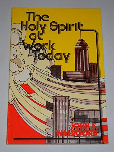 The Holy Spirit at Work Today – Paperback By John F Walvoord – GOOD