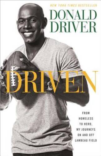 Driven: From Homeless to Hero, My Journeys On and Off Lambeau Field – VERY GOOD