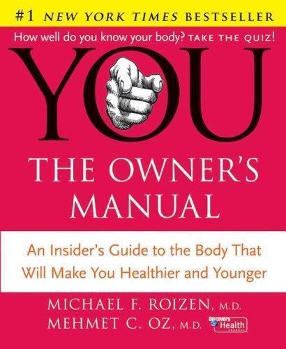 YOU: The Owner’s Manual by Michael F. Roizen; Mehmet C. Oz