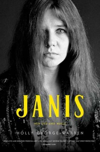 Janis: Her Life and Music – Hardcover By George-Warren, Holly – GOOD