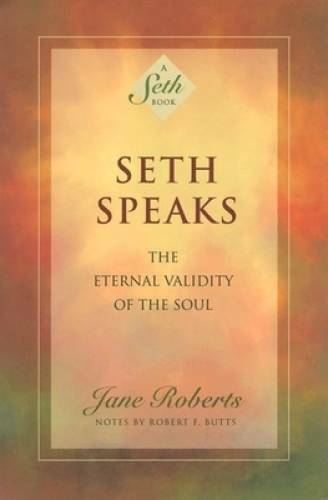 Seth Speaks: The Eternal Validity of the Soul – Paperback – VERY GOOD