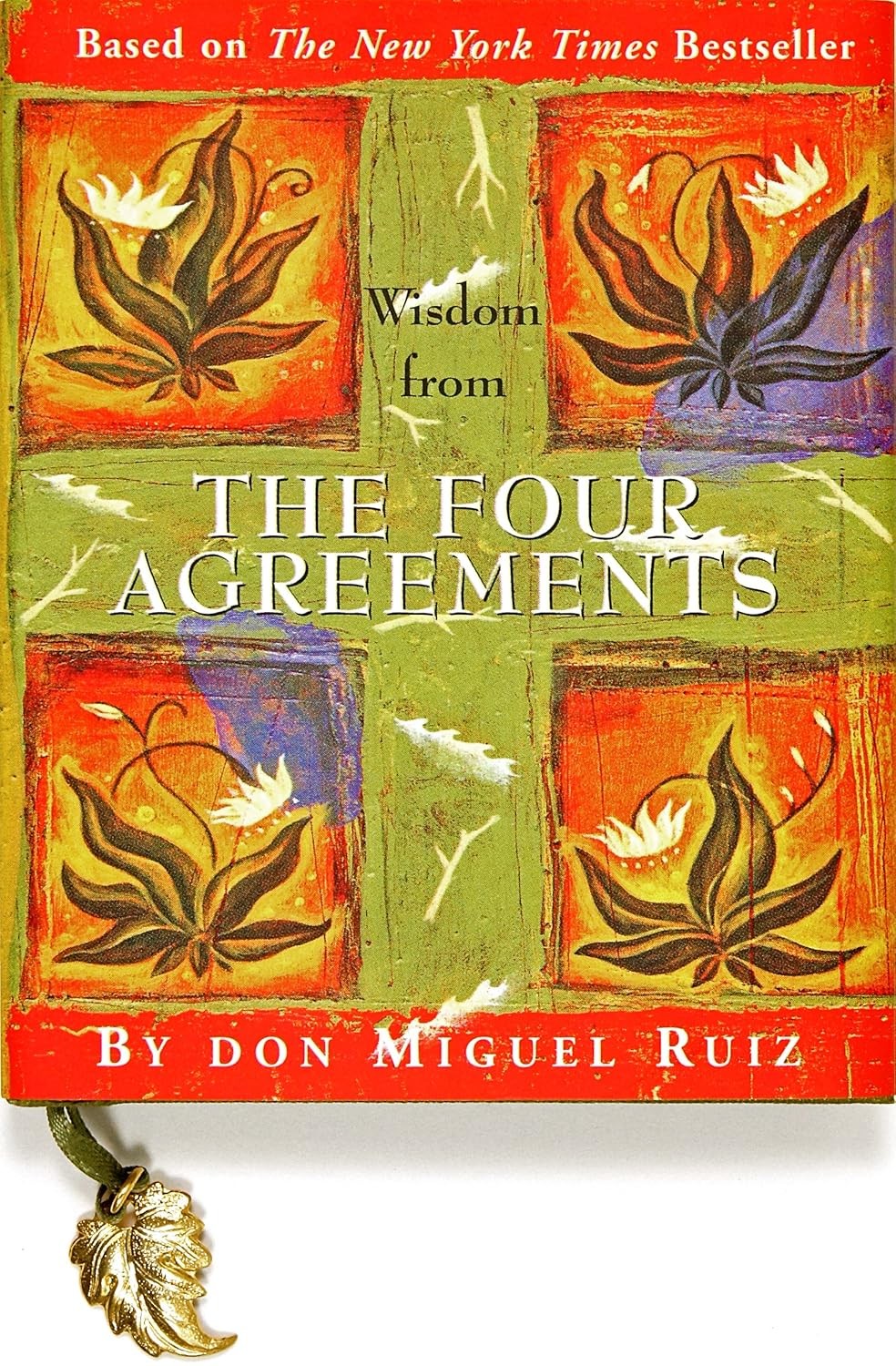 Wisdom from the Four Agreements by Don Miguel Ruiz (2005, Hardcover)