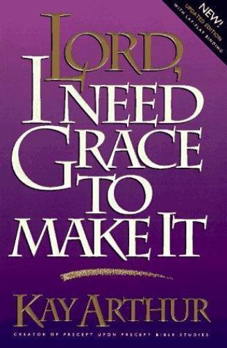 Lord, I Need Grace to Make It; Lord Series – 0880708816, paperback, Kay Arthur