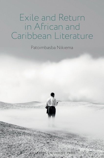 Exile And Return In African And Caribbean Literature