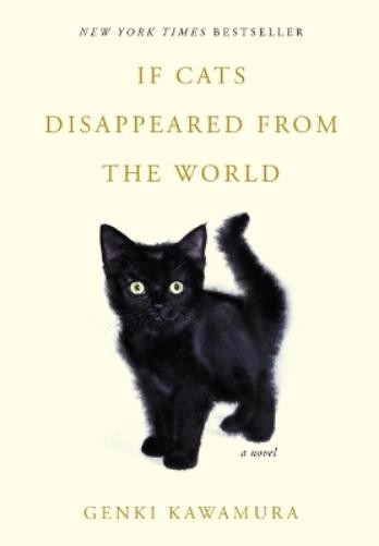 Genki Kawamura If Cats Disappeared from the World (Hardback)
