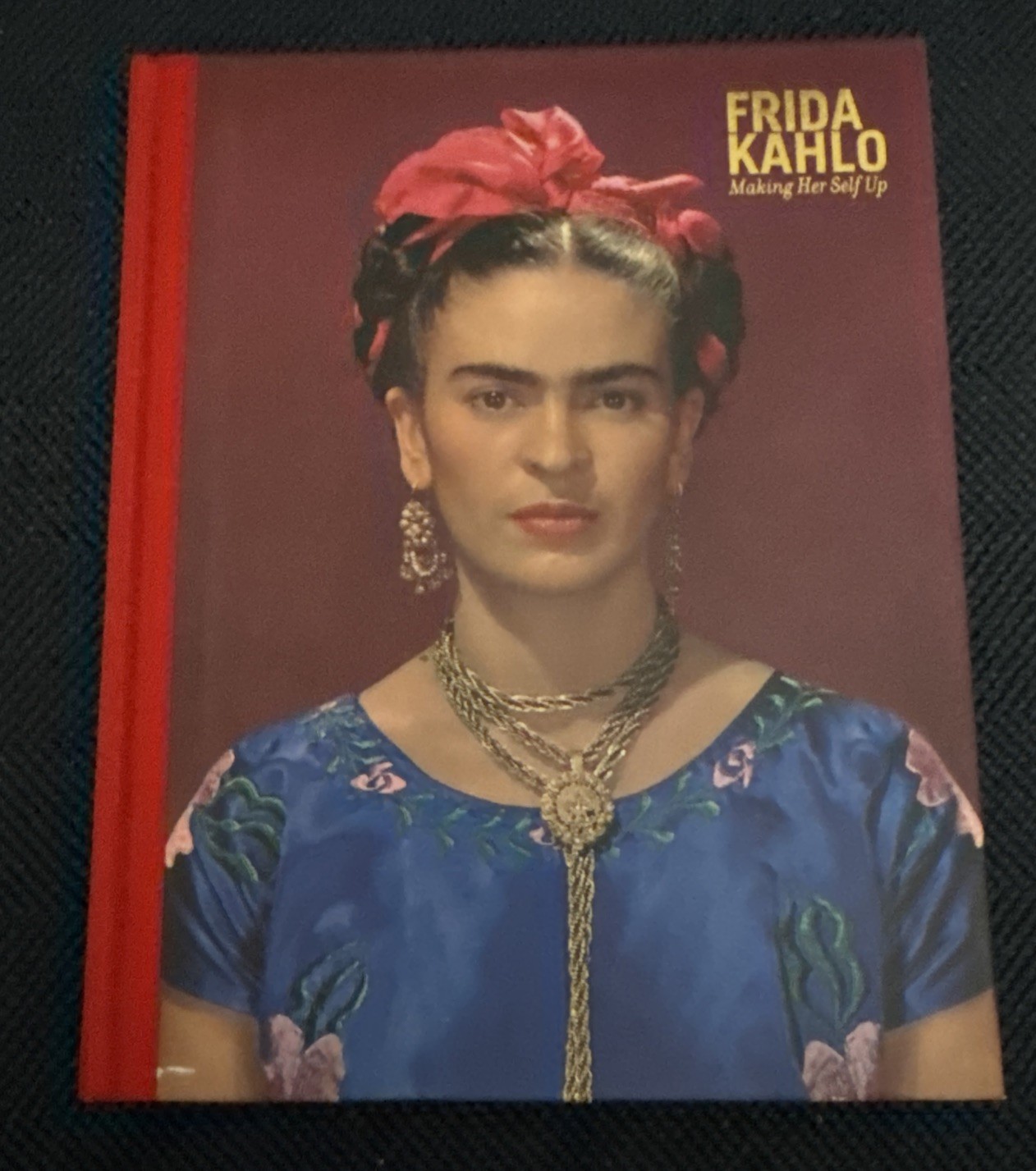 Frida Kahlo: Making Her Self Up by Claire Wilcox (English) Hardcover Book