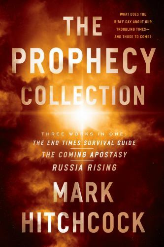 Mark Hitchcock Prophecy Collection 3 Books in One Soteriology End Times Russia