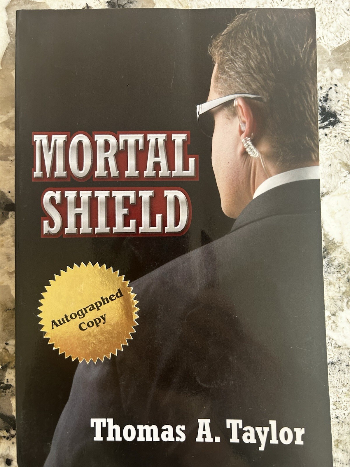 Mortal Shield by Thomas A Taylor, SIGNED 2008 trade paperback