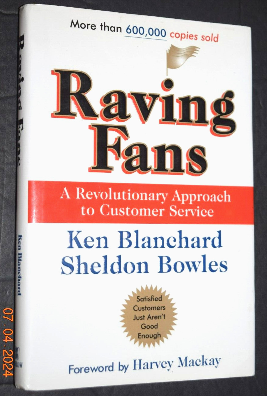 “Raving Fans,” Hard Cover Book by Ken Blanchard & Sheldon Bowles, 138 Pages, New