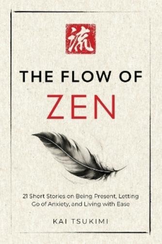 Kai Tsukimi The Flow of Zen (Paperback) Zen Storyteller (UK IMPORT)