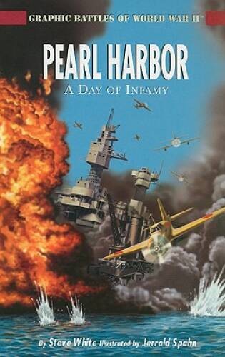Pearl Harbor: A Day of Infamy (Graphic Battles of World War II) – ACCEPTABLE
