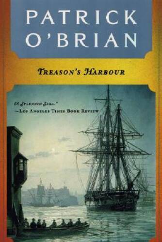 Treason’s Harbour (Vol. Book 9) (Aubrey/Maturin Novels) – Paperback – GOOD