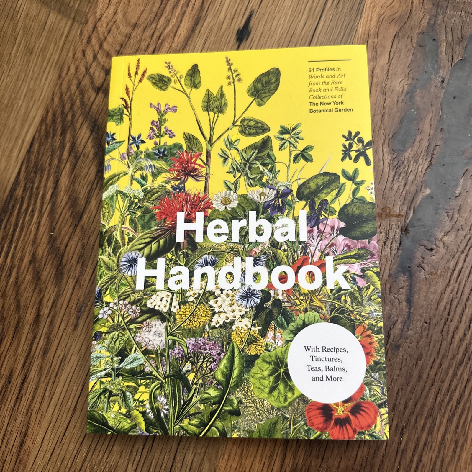 Herbal Handbook Recipes Tinctures Teas Balms And More New York Botanical Garden