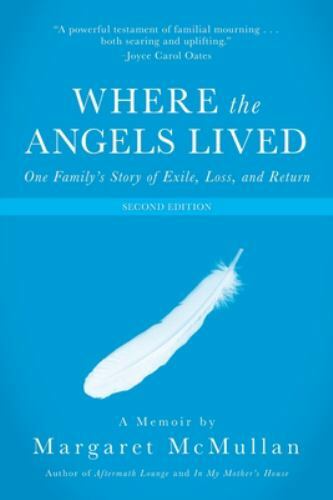 Where the Angels Lived: One Family’s Story of Exile, Loss, and Return, McMullan,