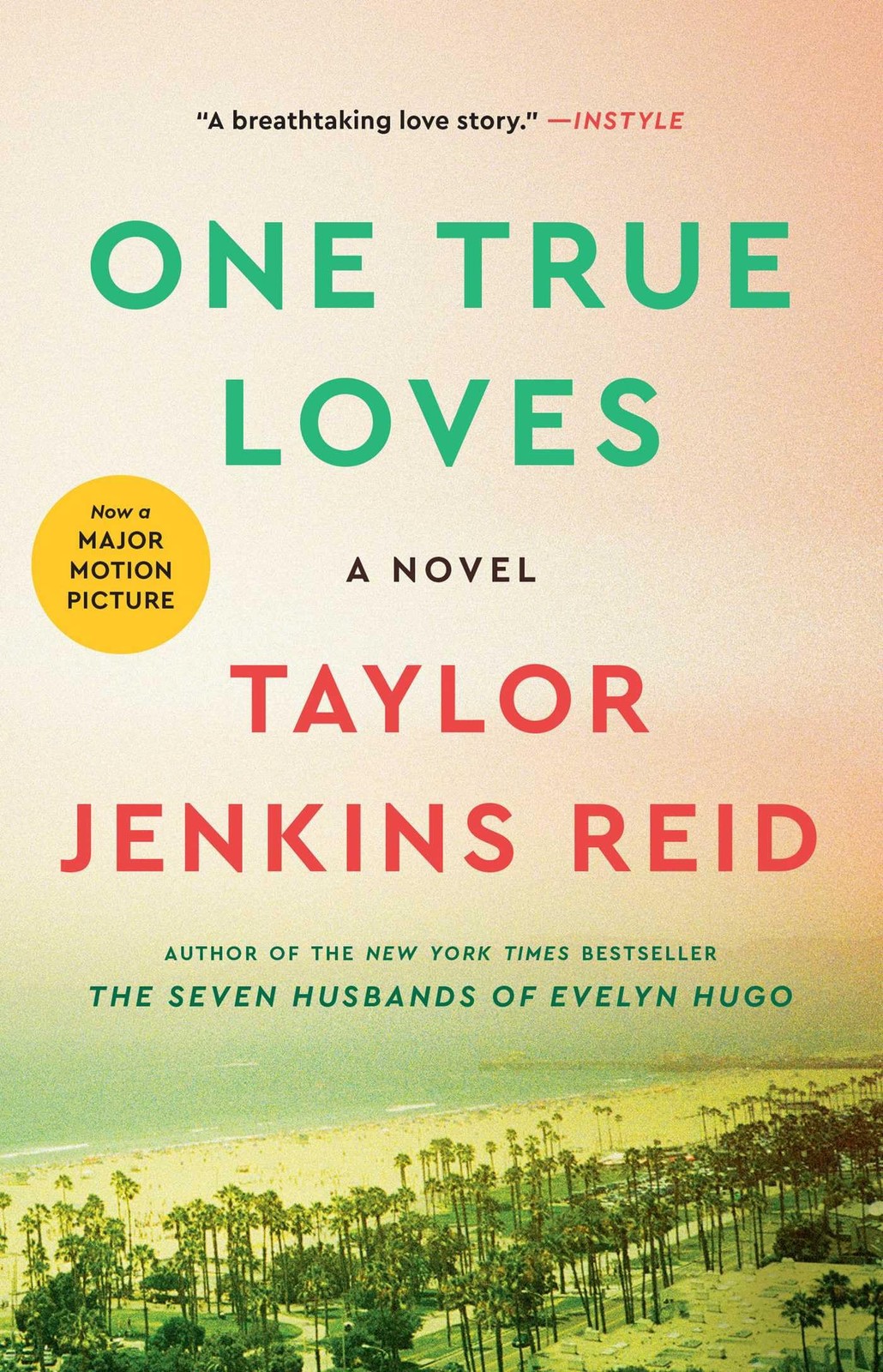 One True Loves: A Novel – paperback Reid, Taylor Jenkins