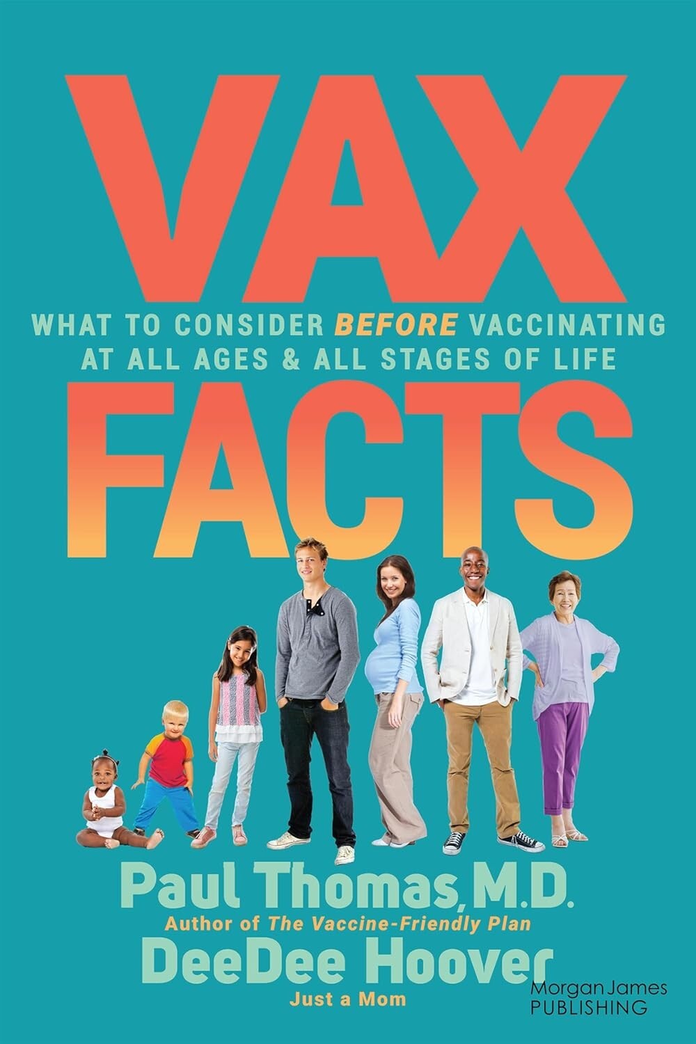 Vax Facts : What to Consider Before Vaccinating at All Ages & Stages of Life,…