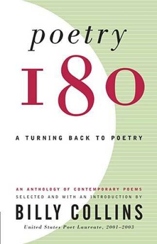 Poetry 180: A Turning Back to Poetry – Paperback By Collins, Billy – GOOD