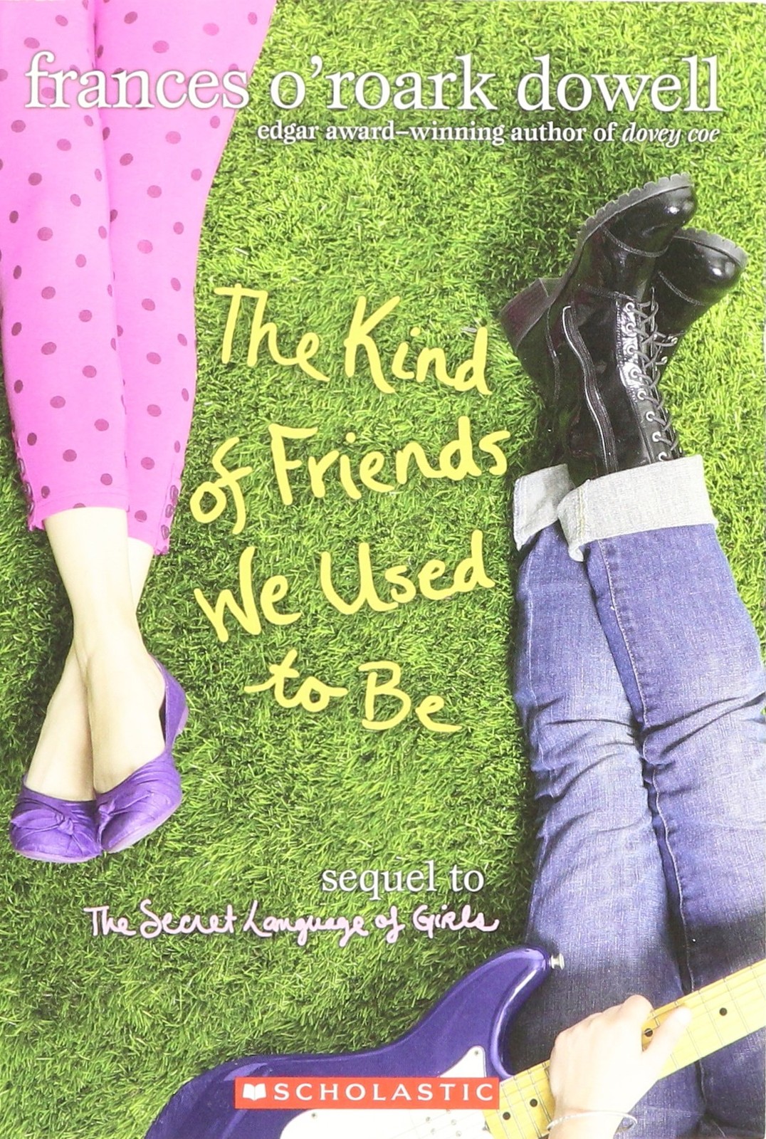 The Kind of Friends We Used to Be (Sequel to Secret Language of Girls)
