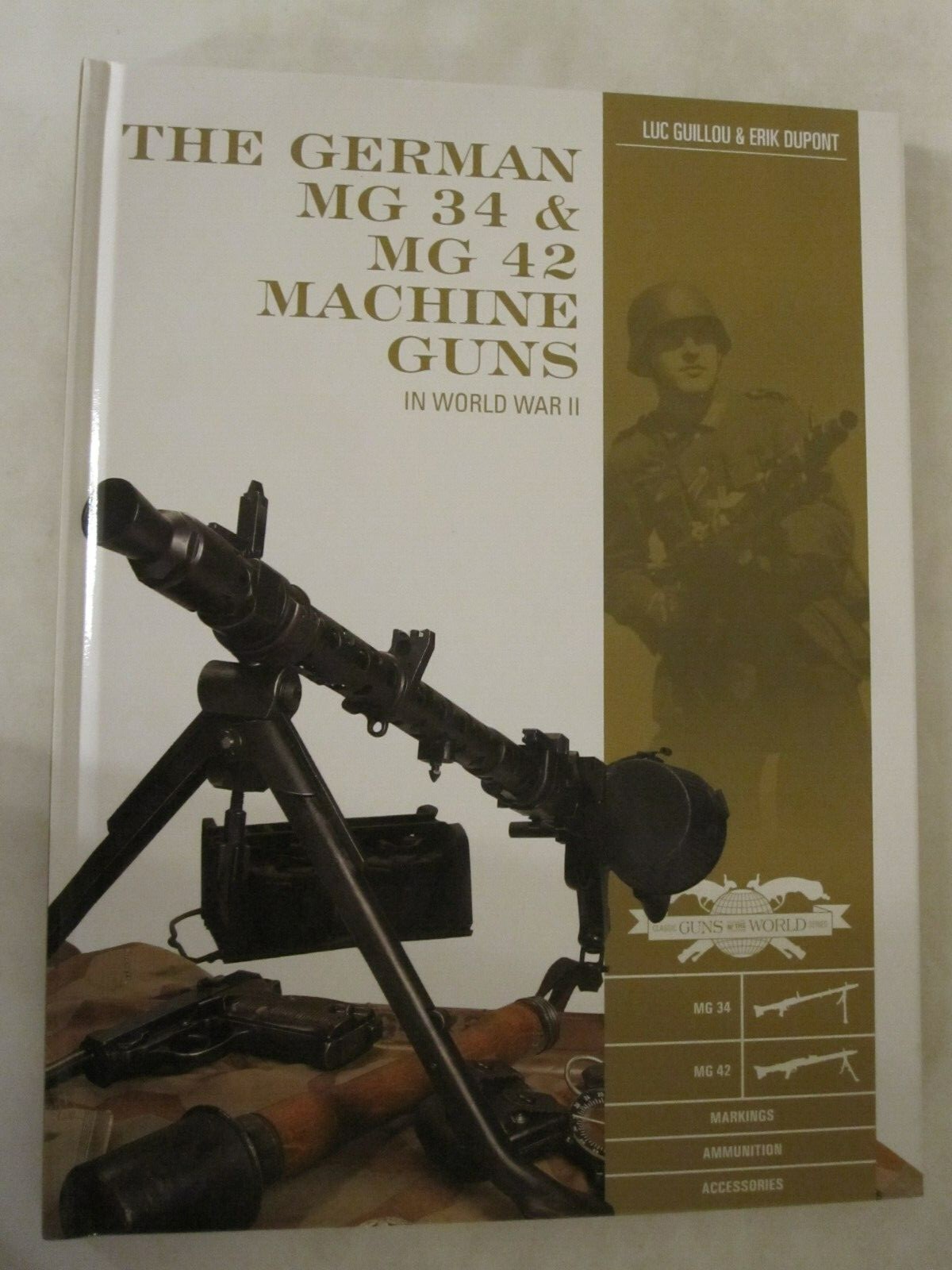 The German MG 34 and MG 42 Machine Guns: In World War II – Schiffer Military
