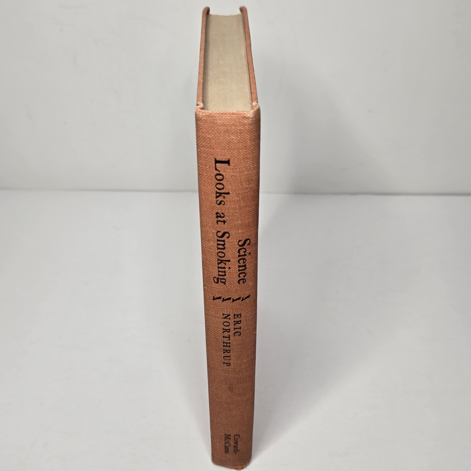 Science Looks At Smoking Inquiry Into Effects On Health By Eric Northrup 1957 HC