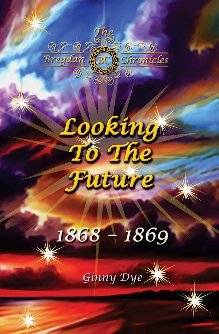 Looking To The Future (#11 in the Bregdan Chronicles Historical Fiction Roma…
