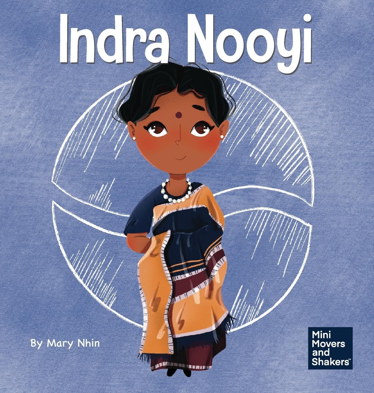 Indra Nooyi: A Kid’s Book About Trusting Your Decisions (Mini Movers and Sha…