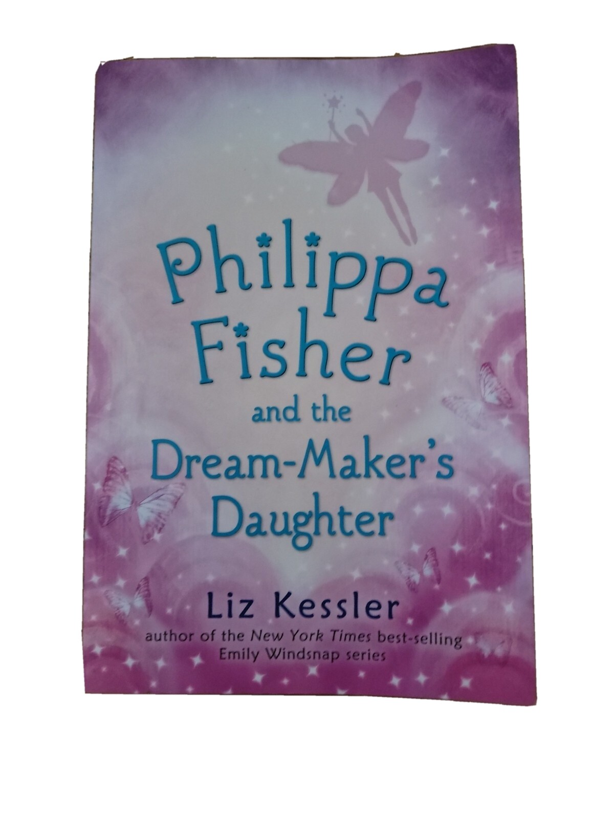 Philippa Fisher Ser.: Philippa Fisher and the Dream-Maker’s Daughter by Liz…