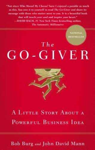 The Go-Giver: A Little Story About a Powerful Business Idea – VERY GOOD