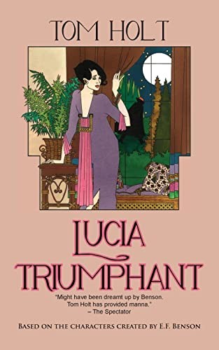 Lucia Triumphant: 2 (Lucia and Mapp) by Holt, Tom Paperback / softback Book The