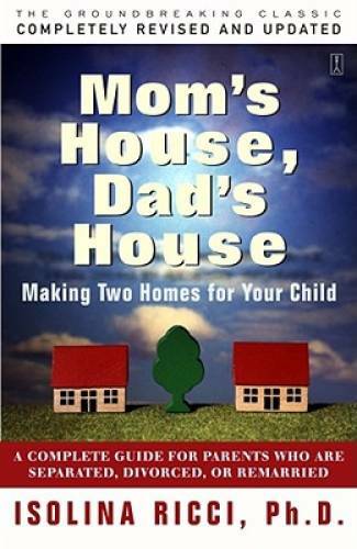 Mom’s House, Dad’s House: Making two homes for your child – Paperback – GOOD