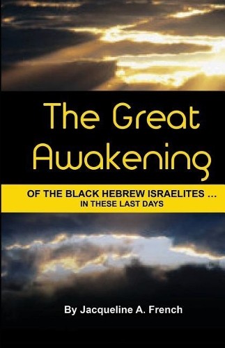 Jacqueline a Fr The Great Awakening of the Black Hebrew Israelites.. (Paperback)