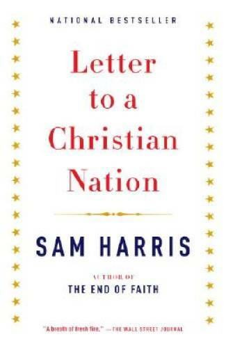 Letter to a Christian Nation – Paperback By Harris, Sam – GOOD