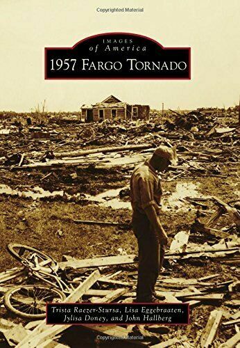 1957 Fargo Tornado, North Dakota, Images of America, Paperback