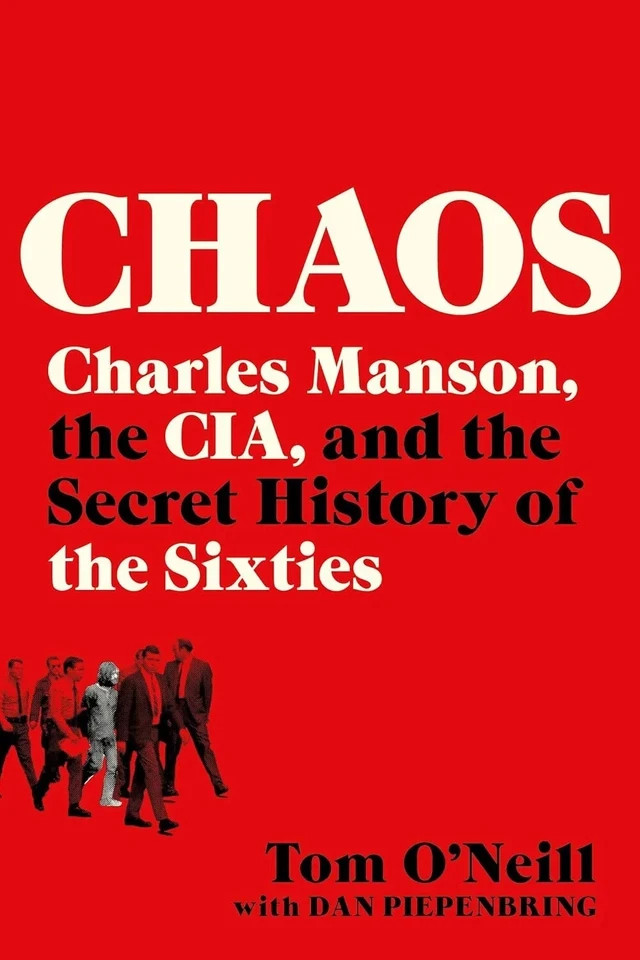 Chaos: Charles Manson, the Cia, and the Secret History of the Sixties Paperback.
