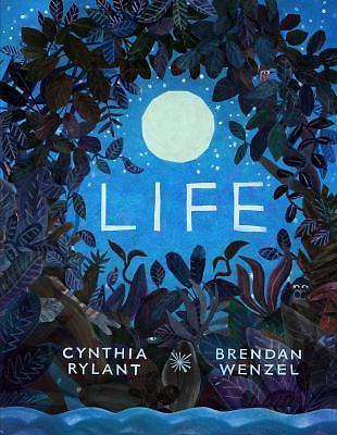 Life – 1481451626, hardcover, Cynthia Rylant