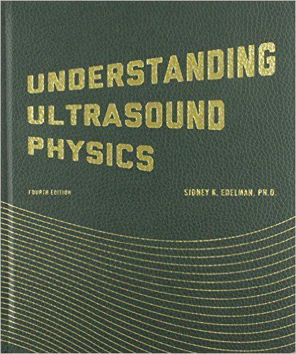 Understanding Ultrasound Physics by Edelman, Sidney K.