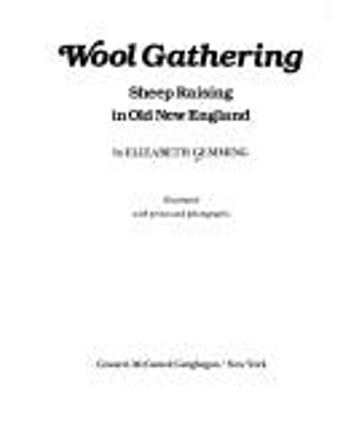 Wool Gathering : Sheep Raising in Old New England Elizabeth Gemmi