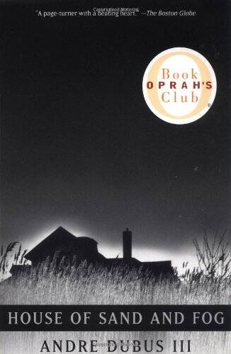 House of Sand and Fog (Oprah’s Book Club) (Vintage Contemporaries) – VERY GOOD