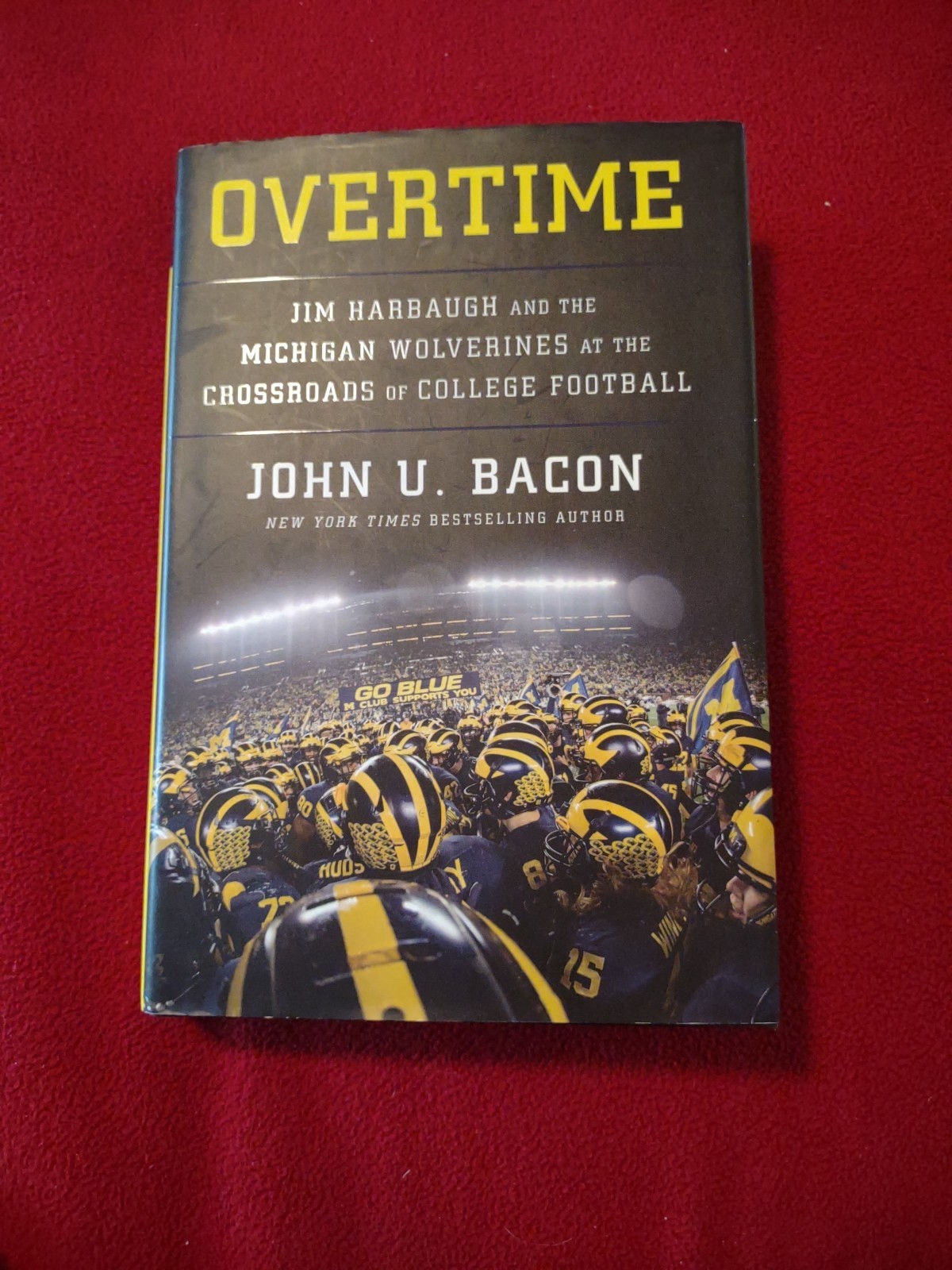 OVERTIME By John U. Bacon *NEW* AUTOGRAPHED Signed Edition Harbaugh & Wolverines